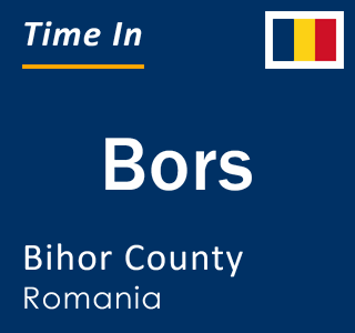 Current local time in Bors, Bihor County, Romania