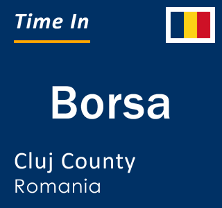 Current local time in Borsa, Cluj County, Romania