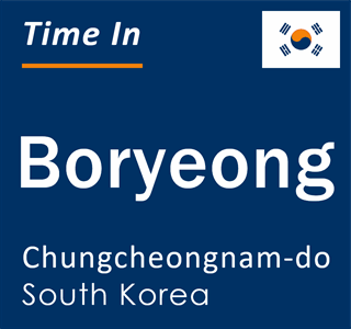 Current local time in Boryeong, Chungcheongnam-do, South Korea