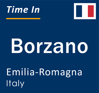 Current local time in Borzano, Emilia-Romagna, Italy