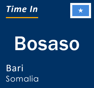 Current local time in Bosaso, Bari, Somalia