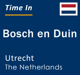 Current local time in Bosch en Duin, Utrecht, The Netherlands