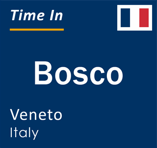 Current local time in Bosco, Veneto, Italy