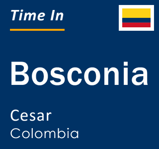 Current local time in Bosconia, Cesar, Colombia