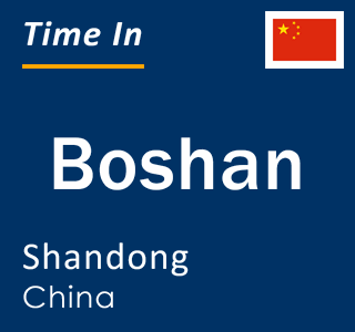 Current local time in Boshan, Shandong, China