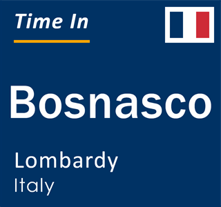 Current local time in Bosnasco, Lombardy, Italy