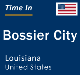 Current time in Bossier City, Louisiana, United States