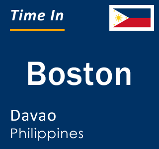 Current local time in Boston, Davao, Philippines