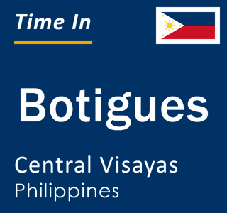 Current local time in Botigues, Central Visayas, Philippines