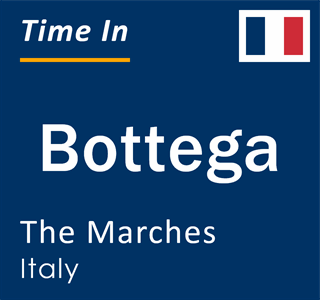 Current local time in Bottega, The Marches, Italy