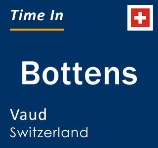 Current local time in Bottens, Vaud, Switzerland