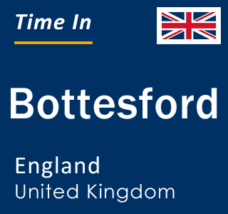 Current local time in Bottesford, England, United Kingdom