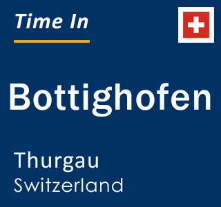 Current local time in Bottighofen, Thurgau, Switzerland