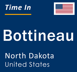 Current local time in Bottineau, North Dakota, United States