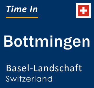 Current local time in Bottmingen, Basel-Landschaft, Switzerland
