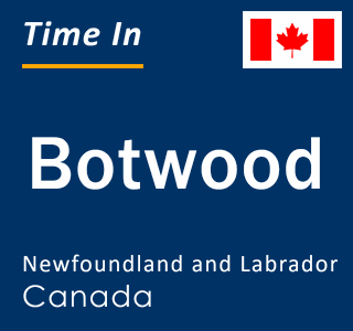 Current local time in Botwood, Newfoundland and Labrador, Canada