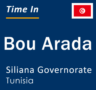 Current local time in Bou Arada, Siliana Governorate, Tunisia