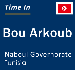 Current local time in Bou Arkoub, Nabeul Governorate, Tunisia