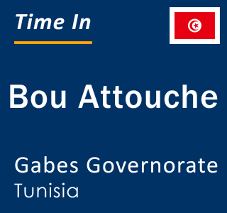 Current local time in Bou Attouche, Gabes Governorate, Tunisia