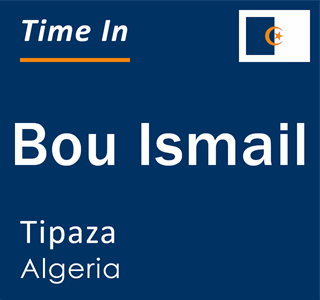 Current time in Bou Ismail, Tipaza, Algeria