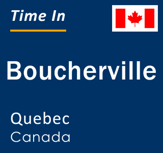 Current local time in Boucherville, Quebec, Canada