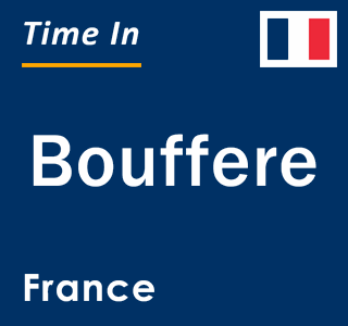 Current local time in Bouffere, France