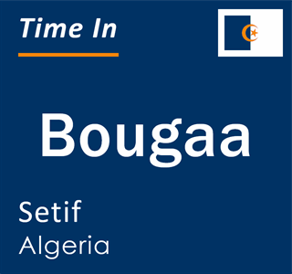 Current local time in Bougaa, Setif, Algeria