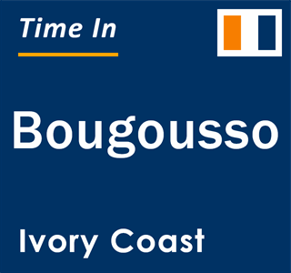 Current local time in Bougousso, Ivory Coast