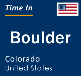 Current local time in Boulder, Colorado, United States