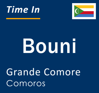 Current local time in Bouni, Grande Comore, Comoros