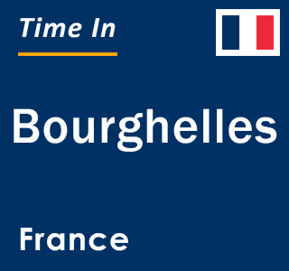 Current local time in Bourghelles, France