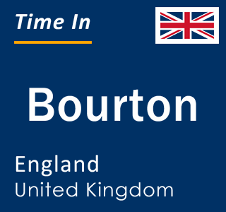 Current local time in Bourton, England, United Kingdom