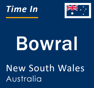 Current local time in Bowral, New South Wales, Australia