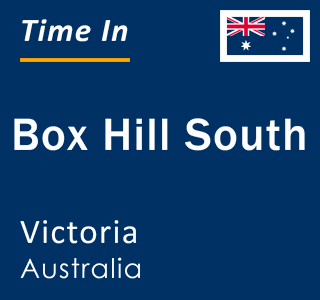 Current local time in Box Hill South, Victoria, Australia