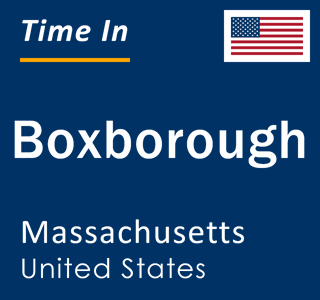 Current local time in Boxborough, Massachusetts, United States