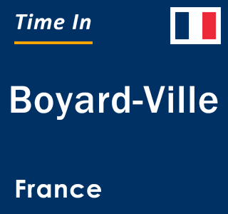 Current local time in Boyard-Ville, France