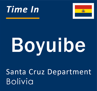 Current local time in Boyuibe, Santa Cruz Department, Bolivia