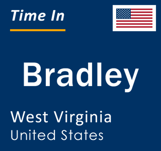 Current local time in Bradley, West Virginia, United States