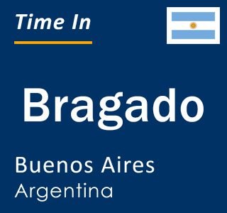 Current local time in Bragado, Buenos Aires, Argentina
