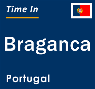 Current local time in Braganca, Portugal