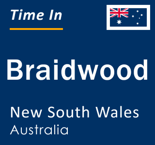 Current local time in Braidwood, New South Wales, Australia