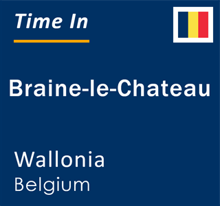 Current local time in Braine-le-Chateau, Wallonia, Belgium