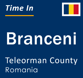 Current local time in Branceni, Teleorman County, Romania