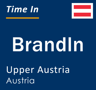Current local time in Brandln, Upper Austria, Austria