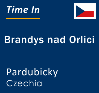 Current local time in Brandys nad Orlici, Pardubicky, Czechia