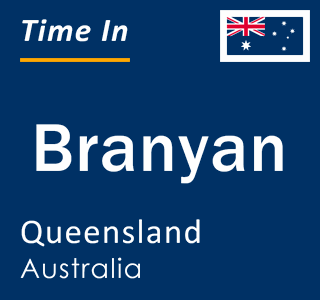 Current local time in Branyan, Queensland, Australia
