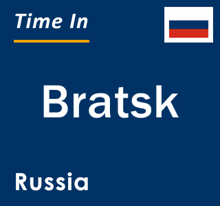 Current local time in Bratsk, Russia