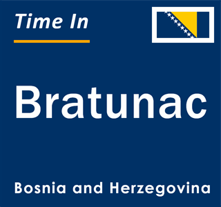 Current local time in Bratunac, Bosnia and Herzegovina