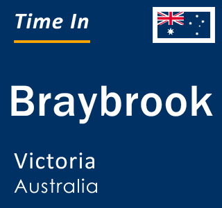 Current local time in Braybrook, Victoria, Australia
