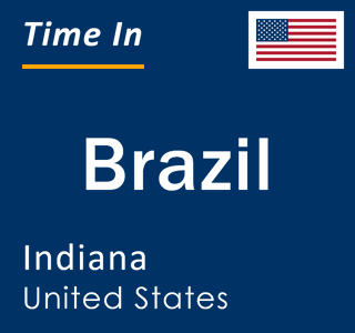 Current local time in Brazil, Indiana, United States